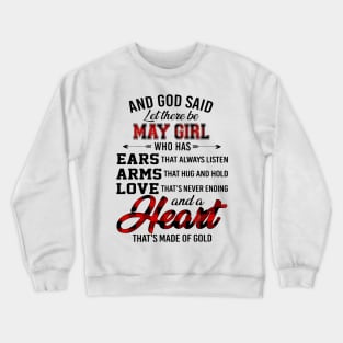 God Said Let There Be May Girl Who Has Ears Arms Love Crewneck Sweatshirt